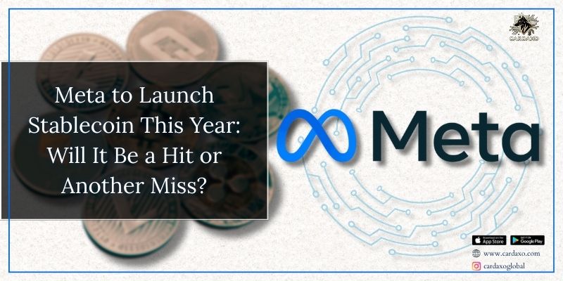 Meta to Launch Stablecoin This Year: Will It Be a Hit or Another Miss?