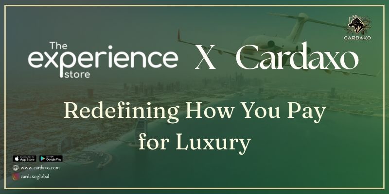The Experience Store and Cardaxo Partner to Redefine How You Pay for Luxury